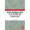 Japan's Nationalist Right in the Internet Age: Online Media and Grassroots Conservative Activism - Paperback