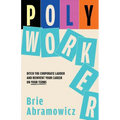 Polyworker: Ditch The Corporate Ladder and Reinvent Your Career On Your Terms - Paperback