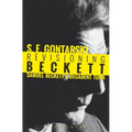 Revisioning Beckett: Samuel Beckett's Decadent Turn - Paperback