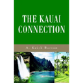 The Kauai Connection - Paperback