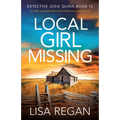 Local Girl Missing: A totally unputdownable crime thriller and mystery novel - Paperback