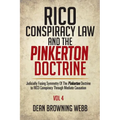 RICO Conspiracy Law and the Pinkerton Doctrine: Judicially Fusing Symmetry Of The Pinkerton Doctrine to RICO Conspiracy Through Mediate Causation - Paperback