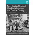 Teaching Multicultural Children's Literature in a Diverse Society: From a Historical Perspective to Instructional Practice - Paperback