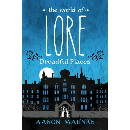 The World of Lore: Dreadful Places - Hardcover