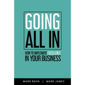 Going All In: How to implement Excellence in your business - Paperback