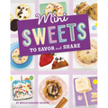 Mini Sweets to Savor and Share - Hardcover