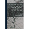 Personal Narrative of Travels to the Equinoctial Regions of America, During the Year 1799-1804; Volume 3 - Hardcover