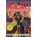 New City: A Story about Race-Baiting and Hope on the South Side of Chicago - Hardcover