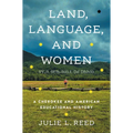 Land, Language, and Women: A Cherokee and American Educational History - Hardcover