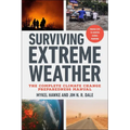 Surviving Extreme Weather: The Complete Climate Change Preparedness Manual - Paperback