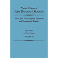 English Origins of New England Families. from the New England Historical and Genealogical Register. First Series, in Three Volumes. Volume III - Paperback