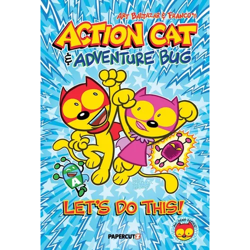 Action Cat & Adventure Bug: Let's Do This - Hardcover