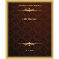 Life Eternal - Paperback