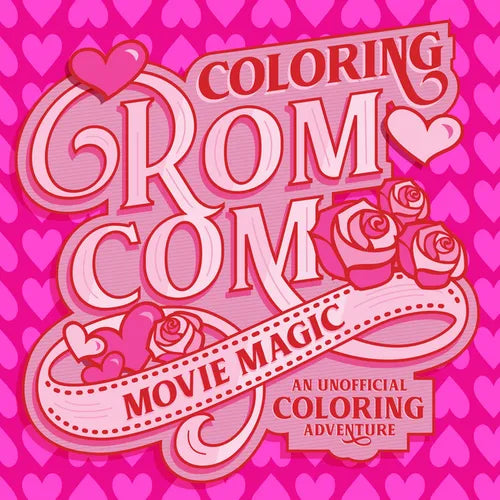 Coloring Rom-Com Movie Magic: An Unofficial Coloring Adventure - Paperback