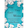 Why They Can't Write: Killing the Five-Paragraph Essay and Other Necessities - Hardcover
