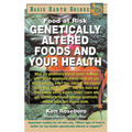 Genetically Altered Foods and Your Health: Food at Risk - Paperback