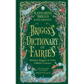 Briggs's Dictionary of Fairies: Banshees, Boggarts and Other Folklore Creatures - Hardcover