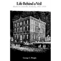 Life Behind a Veil: Blacks in Louisville, Kentucky, 1865-1930 - Paperback