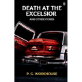 Death At The Excelsior, And Other Stories - Paperback