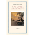 The Way of Wildfires and Hard Luck Believers - Paperback