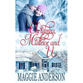 Christmas, Mistletoe and Us - Paperback