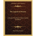 The Legend of Perseus: A Study of Tradition in Story Custom and Belief - Paperback