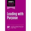 Hbr's 10 Must Reads on Leading with Purpose (Featuring Creating a Purpose-Driven Organization by Robert E. Quinn and Anjan V. Thakor) - Paperback