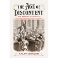 The Age of Discontent: How Workers and Farmers Reinvented American Democracy - Hardcover