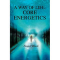A Way of Life: Core Energetics - Paperback