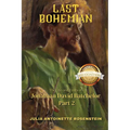 Last Bohemian: The Life and Times of Jonathan David Batchelor Part 2 - Paperback