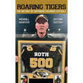 Roaring Tigers: The History Of Southern Columbia Football - Hardcover