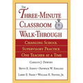 Three-Minute Classroom Walk-Through: Changing School Supervisory Practice One Teacher at a Time - Paperback