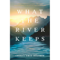 What the River Keeps - Paperback