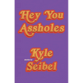 Hey You Assholes - Paperback