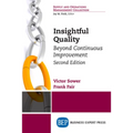 Insightful Quality, Second Edition: Beyond Continuous Improvement - Paperback