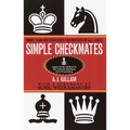 Simple Checkmates: More Than 400 Exercises for Novices of All Ages! - Paperback
