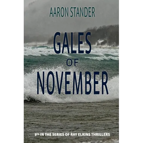 Gales of November: A Ray Elkins Thriller - Paperback
