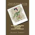 MACRABADABRA MacDUFF and his MAGIC SPORRAN: Tales of Magic in the Highlands of Scotland - Paperback
