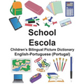 English-Portuguese (Portugal) School/Escola Children's Bilingual Picture Dictionary - Paperback