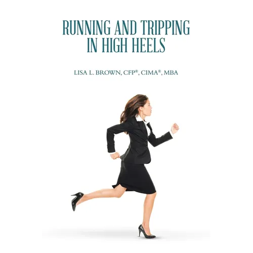 Running and Tripping in High Heels - Paperback