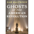 Ghosts of the American Revolution - Paperback