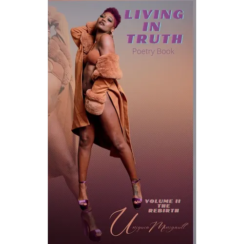 LIVING IN TRUTH Poetry Book Vol. II The Rebirth - Hardcover