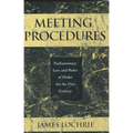 Meeting Procedures: Parliamentary Law and Rules of Order for the 21st Century - Hardcover