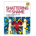Shattering the Shame: A Guide to Breaking Free From the Shame of CSA - Paperback