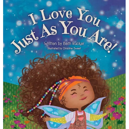 I Love You Just As You Are - Hardcover