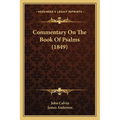 Commentary On The Book Of Psalms (1849) - Paperback