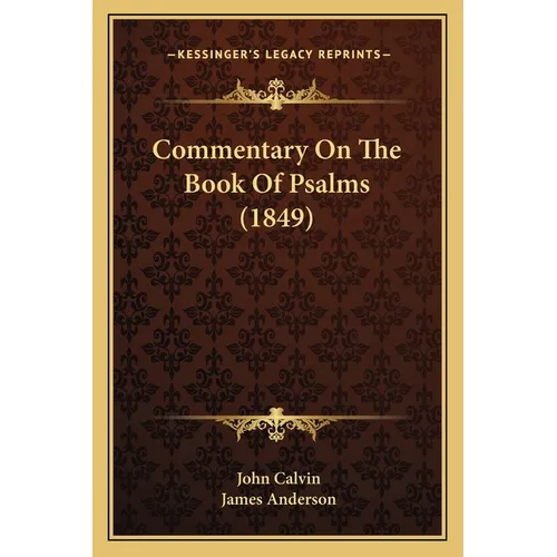 Commentary On The Book Of Psalms (1849) - Paperback