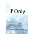 If Only: Could have Changed the Outcome - Paperback