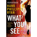What You See: A Jane Ryland Novel - Paperback