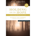 Holding on to Hope: A Pathway Through Suffering to the Heart of God - Paperback